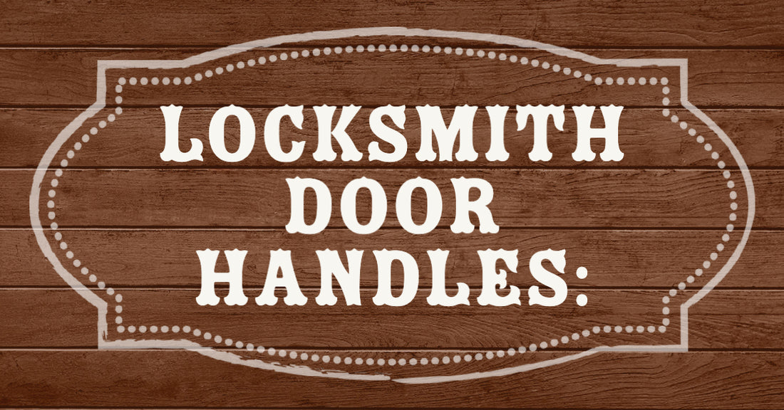 Locksmith Door Handles: Unlocking the Secrets to Finding the Perfect Match